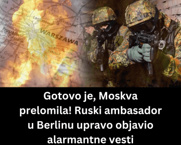 Gotovo je, Moskva prelomila! Ruski ambasador u Berlinu upravo objavio alarmantne vesti