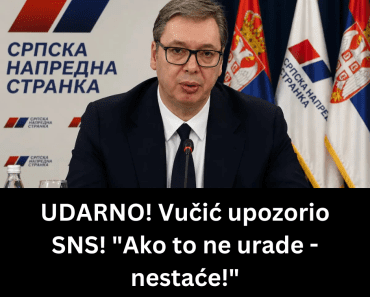 UDARNO! Vučić upozorio SNS! “Ako to ne urade – nestaće!”