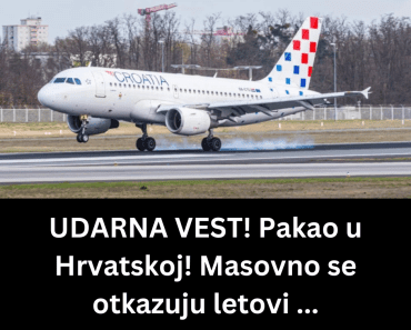 UDARNA VEST! Pakao u Hrvatskoj! Masovno se otkazuju letovi …