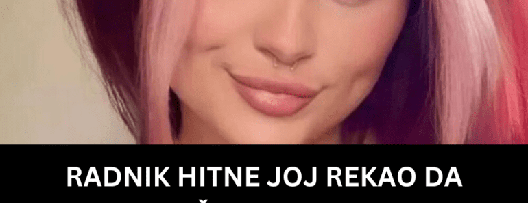 RADNIK HITNE JOJ REKAO DA PREUVELIČAVA, DEVOJKA (24) UMRLA NA HODNIKU: Ono što joj je sestra uradila je STRAŠNO!