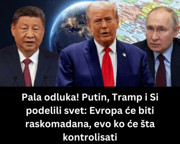 Pala odluka! Putin, Tramp i Si podelili svet: Evropa će biti raskomadana, evo ko će šta kontrolisati