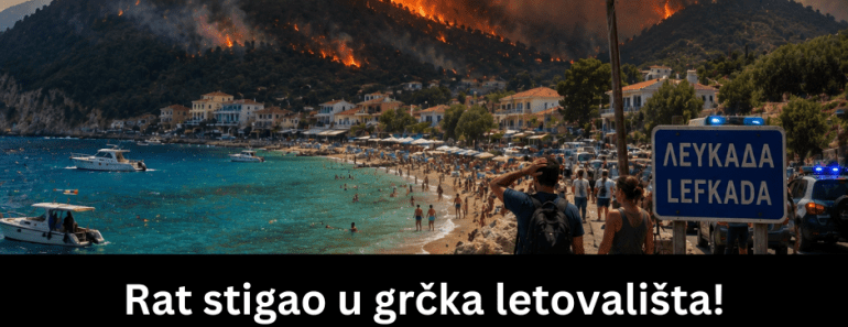 Rat stigao u grčka letovališta! Lefkada pod opsadom, Grci se hitno oglasili udarnom porukom: “Ovo nećemo tolerisati…”