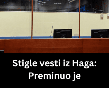 Stigle vesti iz Haga: Preminuo je