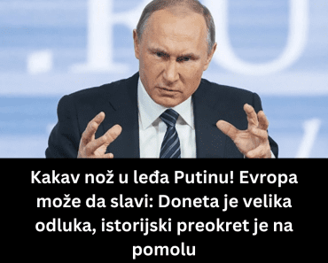 Kakav nož u leđa Putinu! Evropa može da slavi: Doneta je velika odluka, istorijski preokret je na pomolu