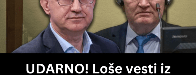 UDARNO! Loše vesti iz Haga , hitno se oglasio Darko Mladić …