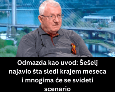 Odmazda kao uvod: Šešelj najavio šta sledi krajem meseca i mnogima će se svideti scenario