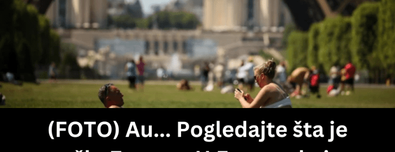 (FOTO) Au… Pogledajte šta je snašlo Evropu: U Francuskoj se spremaju za totalni kolaps, ovo se ne pamti
