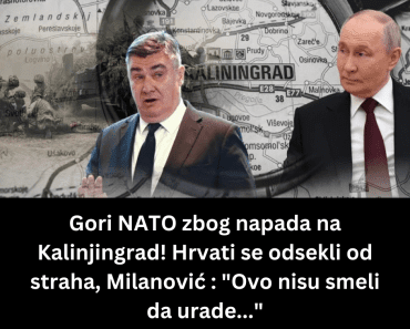Gori NATO zbog napada na Kalinjingrad! Hrvati se odsekli od straha, Milanović: “Ovo nisu smeli da urade…”