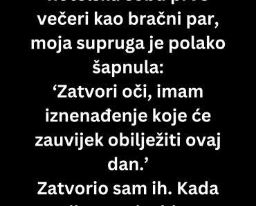 Ostavio sam svoju ženu na bračnu noć zbog onoga što mi je pripremila