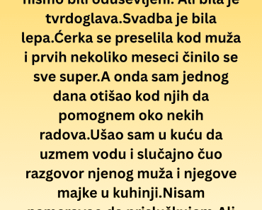 Ćerka se udala sa 19 godina, a onda sam slučajno čuo razgovor koji mi je sledio krv u žilama