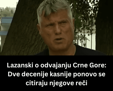 Lazanski o odvajanju Crne Gore: Dve decenije kasnije ponovo se citiraju njegove reči
