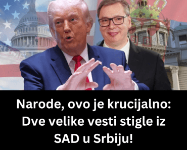 Narode, ovo je krucijalno: Dve velike vesti stigle iz SAD u Srbiju!