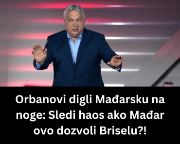 Orbanovi digli Mađarsku na noge: Sledi haos ako Mađar ovo dozvoli Briselu?!