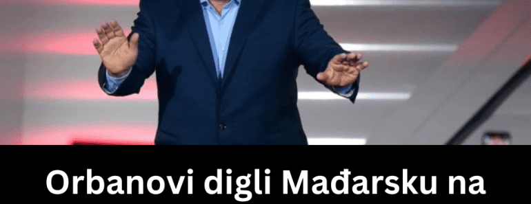 Orbanovi digli Mađarsku na noge: Sledi haos ako Mađar ovo dozvoli Briselu?!