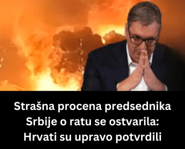 Strašna procena predsednika Srbije o ratu se ostvarila: Hrvati su upravo potvrdili