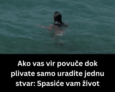 Ako vas vir povuče dok plivate samo uradite jednu stvar: Spasiće vam život