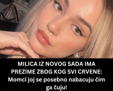MILICA IZ NOVOG SADA IMA PREZIME ZBOG KOG SVI CRVENE: Momci joj se posebno nabacuju čim ga čuju!