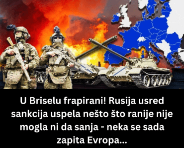 U Briselu frapirani! Rusija usred sankcija uspela nešto što ranije nije mogla ni da sanja – neka se sada zapita Evropa…