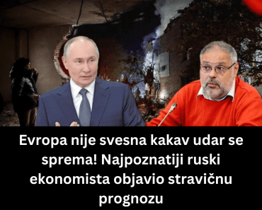 Evropa nije svesna kakav udar se sprema! Najpoznatiji ruski ekonomista objavio stravičnu prognozu