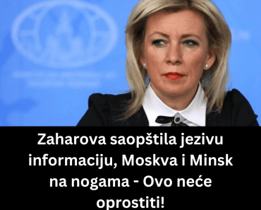 Zaharova saopštila jezivu informaciju, Moskva i Minsk na nogama – Ovo neće oprostiti!