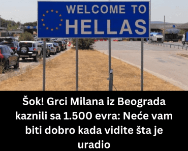 Šok! Grci Milana iz Beograda kaznili sa 1.500 evra: Neće vam biti dobro kada vidite šta je uradio Šok! Grci Milana iz Beograda kaznili sa 1.500 evra: Neće vam biti dobro kada vidite šta je uradio