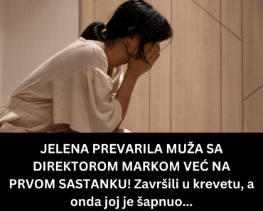 JELENA PREVARILA MUŽA SA DIREKTOROM MARKOM VEĆ NA PRVOM SASTANKU! Završili u krevetu, a onda joj je šapnuo…