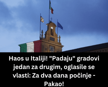 Haos u Italiji! “Padaju” gradovi jedan za drugim, oglasile se vlasti: Za dva dana počinje – Pakao! Haos u Italiji! “Padaju” gradovi jedan za drugim, oglasile se vlasti: Za dva dana počinje – Pakao!