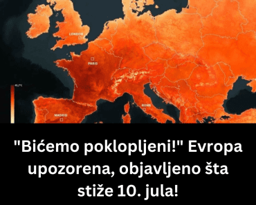 “Bićemo poklopljeni!” Evropa upozorena, objavljeno šta stiže 10. jula!