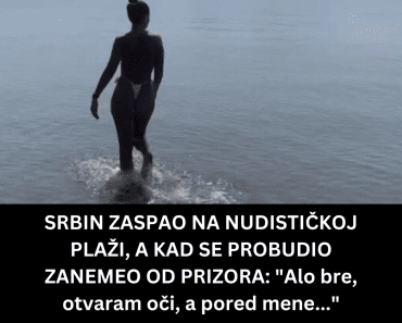 SRBIN ZASPAO NA NUDISTIČKOJ PLAŽI, A KAD SE PROBUDIO ZANEMEO OD PRIZORA: “Alo bre, otvaram oči, a pored mene…”