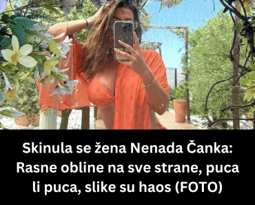 Skinula se žena Nenada Čanka: Rasne obline na sve strane, puca li puca, slike su haos (FOTO) Skinula se žena Nenada Čanka: Rasne obline na sve strane, puca li puca, slike su haos (FOTO)